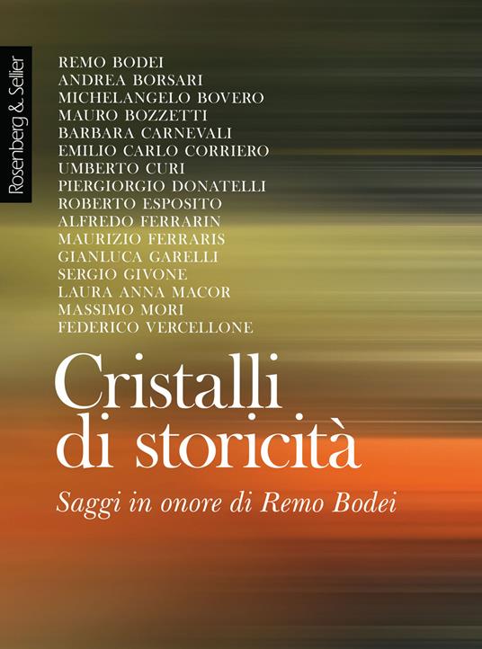 Cristalli di storicità. Saggi in onore di Remo Bodei - Emilio Carlo Corriero,Federico Vercellone - ebook
