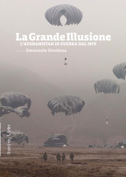 La grande illusione. L'Afghanistan in guerra dal 1979 - copertina