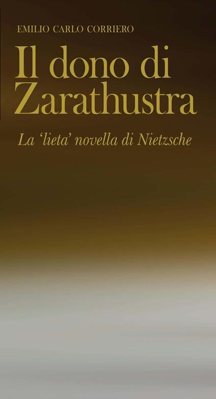 Il dono di Zarathustra - Emilio Carlo Corriero - ebook