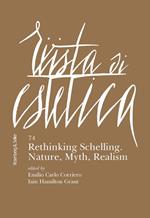 Rivista di estetica (2020). Vol. 74: Rethinking Schelling. Nature, myth, realism