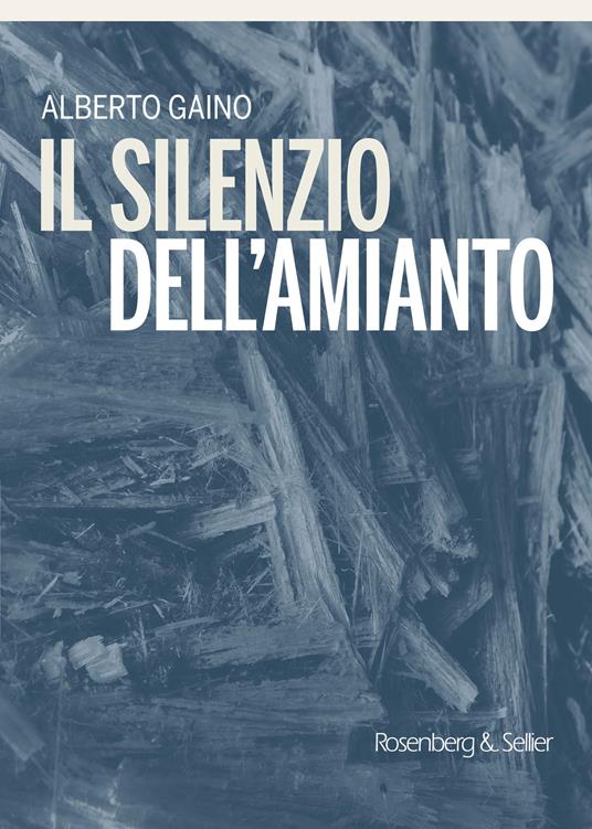 Il silenzio dell'amianto - Alberto Gaino - copertina