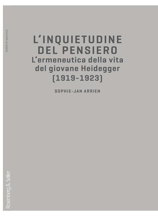 L' inquietudine del pensiero. L'ermeneutica della vita del giovane Heidegger (1919-1923) - Sophie-Jan Arrien - ebook