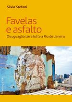 Favelas e asfalto. Disuguaglianze e lotte a Rio de Janeiro