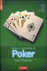 Guida completa al poker - Iain Fletcher - copertina