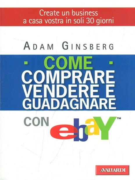 Come comprare, vendere e guadagnare con eBay - Adam Ginsberg - 2