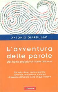 L' avventura delle parole. Dal nome proprio al nome comune