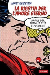 La ricetta per l'amore eterno - Janet Reibstein - copertina