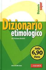 Dizionario etimologico della lingua italiana. Ediz. speciale Opportunity