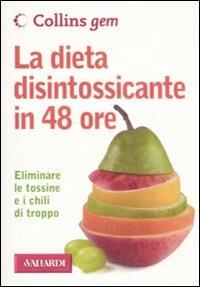 La dieta disintossicante in 48 ore - Paul Gill - copertina