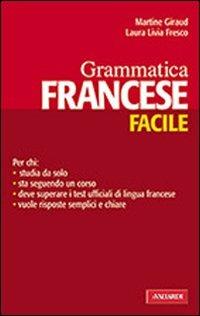 Grammatica francese facile. Ediz. bilingue - Martine Giraud,Laura Fresco - copertina