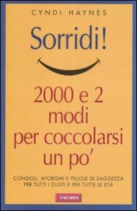 Sorridi! Duemila e due modi per coccolarsi un po' - Cyndi Haynes - copertina