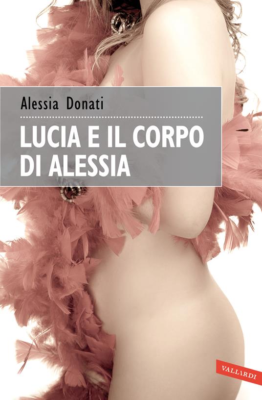 Lucia e il corpo di Alessia - Alessia Donati - ebook