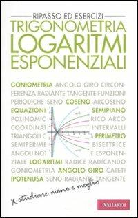 Trigonometria. Logaritmi esponenziali. Ripasso ed esercizi - Giuseppe Bruzzaniti,Igor Mencattini - copertina