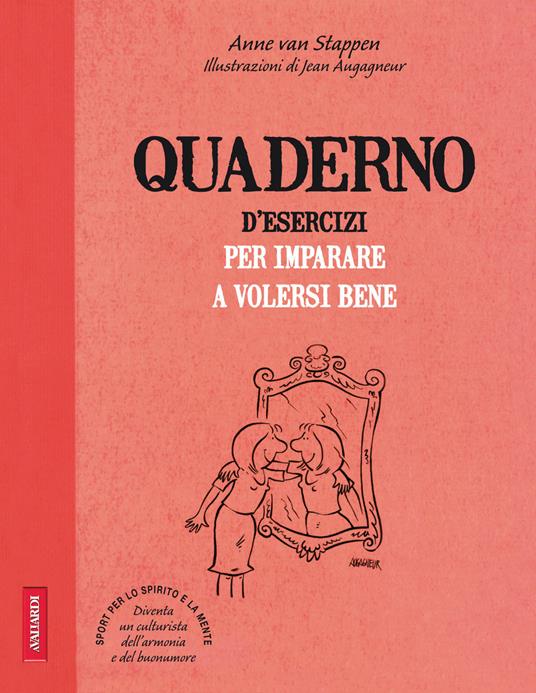 Quaderno d'esercizi per imparare a volersi bene - Anne Van Stappen - copertina