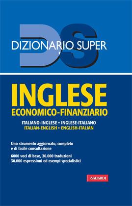 Inglese economico-finanziario. Italiano-inglese, inglese-italiano. Ediz. bilingue - copertina