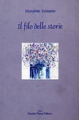 Libro Il filo delle storie Massimo Romanò