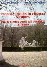 Libro Piccola storia di Francia a Torino Chantal D'Ersu , Michèle Nicodème