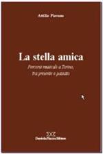 La stella amica. Percorsi musicali a Torino, tra presente e passato