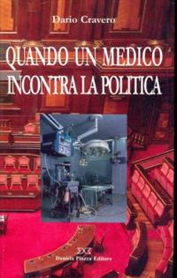 Quando un medico incontra la politica - Dario Cravero - copertina
