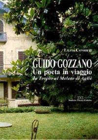 Guido Gozzano. Un poeta in viaggio da Torino al Meleto di Agliè - Lilita Conrieri - copertina