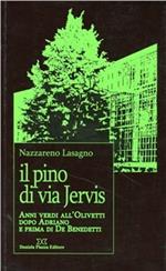Pino di via Jervis. Anni verdi all'Olivetti dopo Adriano e prima di De Benedetti