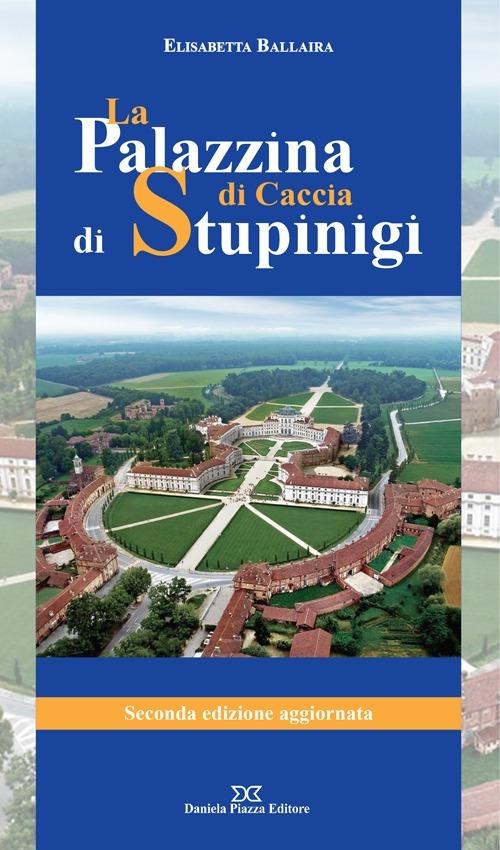 La palazzina di caccia di Stupinigi - Elisabetta Ballaira - copertina