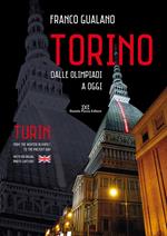 Torino. Dalle olimpiadi a oggi. Ediz. italiana e inglese