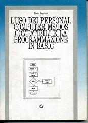 Libro L' uso dei personal computer MS/DOS compatibili e la programmazione in Basic Rocco Bonomo