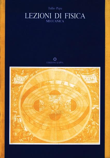 Lezioni di fisica. Meccanica - Tullio Papa - copertina