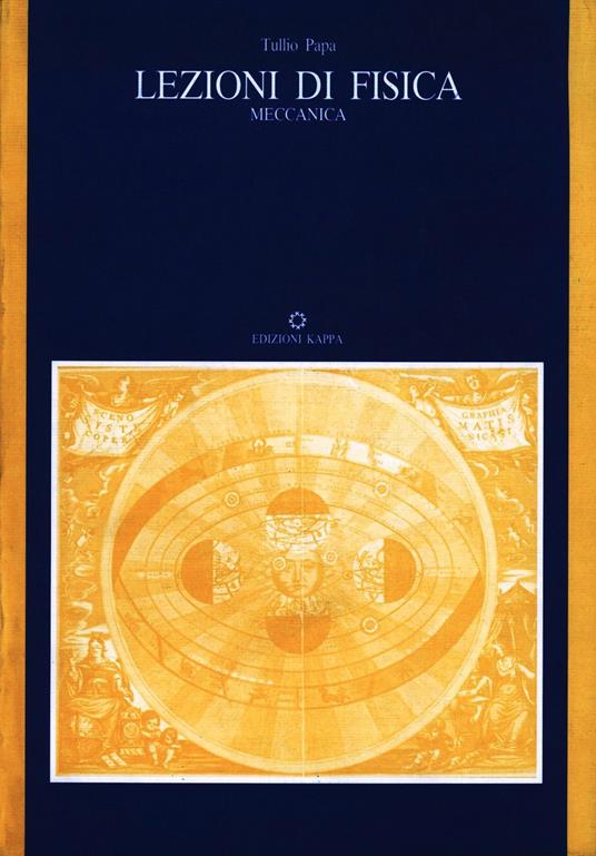 Lezioni di fisica. Meccanica - Tullio Papa - copertina