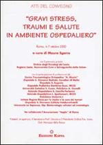 Gravi stress, traumi e salute in ambiente ospedaliero