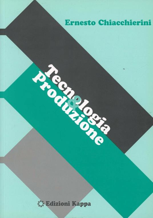 Tecnologia e produzione - Ernesto Chiacchierini - copertina