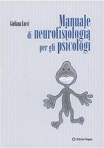 Manuale di neurofisiologia per gli psicologi