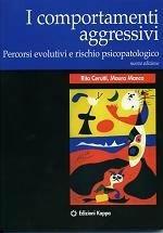 Libro I comportamenti aggressivi. Percorsi evolutivi e rischio psicopatologico Rita Cerutti , Maura Manca