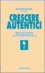 Crescere autentici. Approcci di counseling