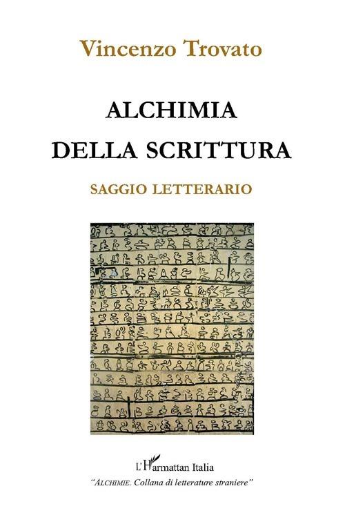 Alchimia della scrittura. Saggio letterario - Vincenzo Trovato - copertina