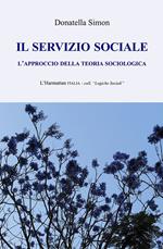 Il servizio sociale. L'approccio della teoria sociologica