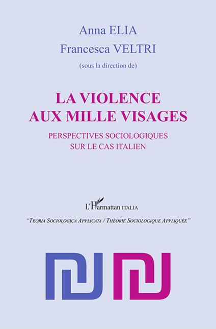 La violence aux mille visages. Perspectives sociologiques sur le cas italien - copertina