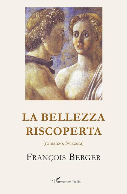 La bellezza riscoperta - François Berger - copertina