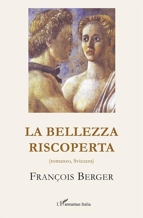 La bellezza riscoperta - François Berger - copertina