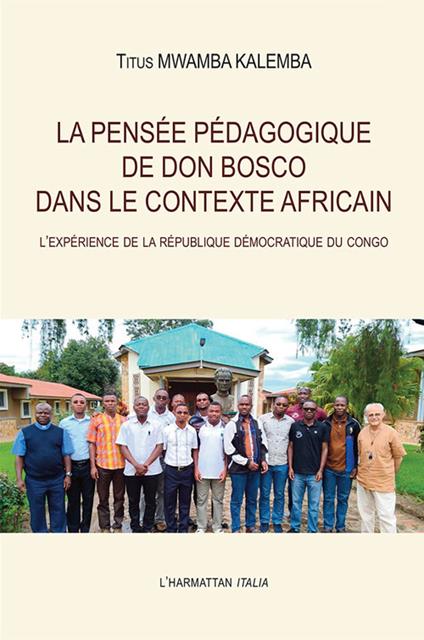 La pensée pédagogique de Don Bosco dans le contexte africain. L'expérience de la République Démocratique du Congo - Titus Mwamba Kalemba - copertina