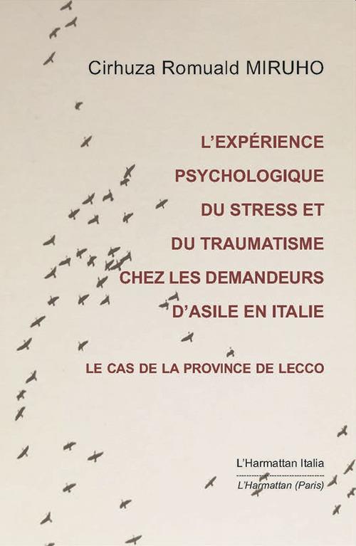 L' expérience psychologique du stress et du traumatisme chez les demandeurs d'asile en Italie. Le cas de la Province de Lecco - Cirhuza Romuald Miruho - copertina
