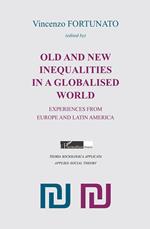 Old and new inequalities in a globalized world. Experiences from Europe and Latin America