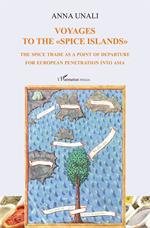 Voyages to the «spice islands». The spice trade as a point of departure for European penetration into Asia