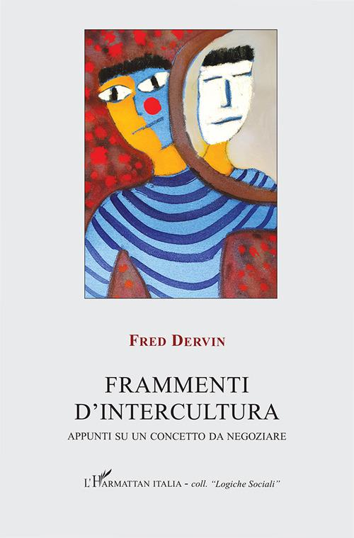 Frammenti d'intercultura. Appunti su un concetto da negoziare - Fred Dervin - copertina