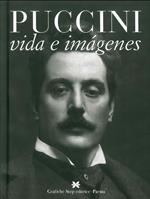 Giacomo Puccini. La vida y las imagenes