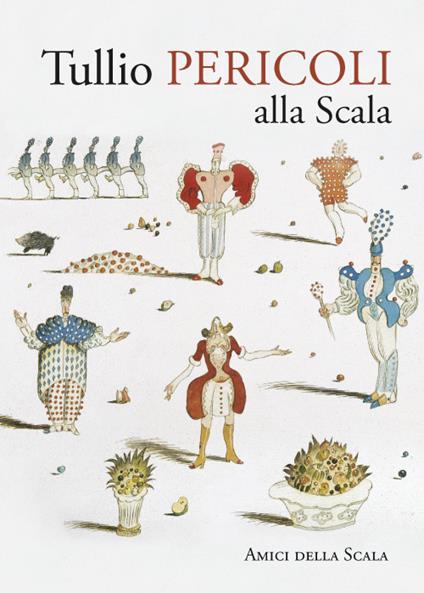 Tullio Pericoli alla Scala. Ediz. bilingue - VITTORIA CRESPI MORBIO - copertina