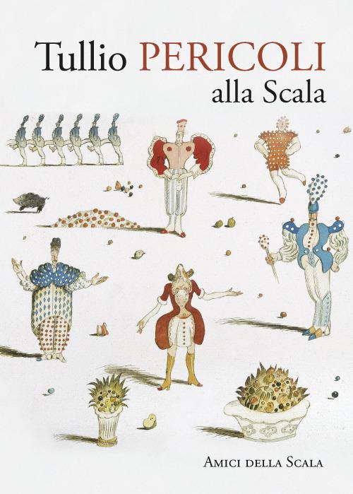 Tullio Pericoli alla Scala. Ediz. bilingue - VITTORIA CRESPI MORBIO - copertina