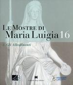Le mostre di Maria Luigia. Vol. 16\3: allestimenti, Gli.