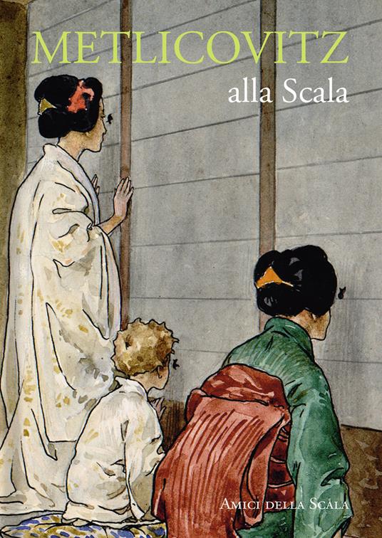 Metlicovitz alla Scala. Ediz. italiana e inglese - Vittoria Crespi Morbio - copertina